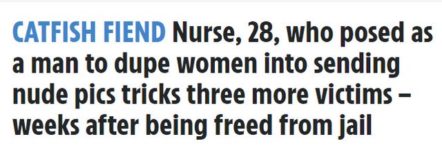 英美护士“变声”伪装男人，5年诱骗数十女性发裸照，出狱又犯案